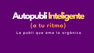 Curso de Autopubli Inteligente - Sin acompañamiento - 97€